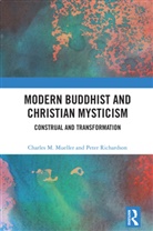 Charles M. Mueller, Charles M. Richardson Mueller, Peter Richardson, Richardson Peter - Modern Buddhist and Christian Mysticism