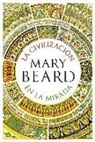 Mary Beard - La civilización en la mirada