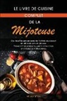 Melissa Upton - Le livre de cuisine complet de la mijoteuse