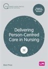 Bob Price, Price Bob - Delivering Person-Centred Care in Nursing