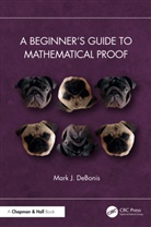 Mark J. DeBonis, Mark J. (Manhattan College Debonis - Beginners Guide to Mathematical Proof