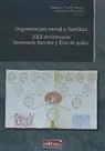 Francisco Chacón Jiménez, Juan Hernández Franco - Organización social y familias : XXX Aniversario Seminario Familia y Élite de poder