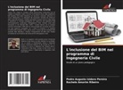 Rochele Amorim Ribeiro, Pedro Augusto Izidoro Pereira - L'inclusione del BIM nel programma di Ingegneria Civile