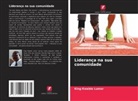 King Kwabla Lumor - Liderança na sua comunidade
