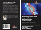 Cleto Baratta, Nelson Jorge Batista, Vanessa Menezes Costa - Biomonitoraggio delle acque reflue: genotossicità e mutagenicità