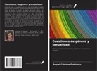 Raquel Caterine Grebinsky - Cuestiones de género y sexualidad