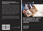 Juan Carlo, Jean Coelho, Eliane Ester - Ética profesional: reducir los conflictos y el mal comportamiento de los alumnos