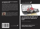 Rochele Amorim Ribeiro, Pedro Augusto Izidoro Pereira - La inclusión de BIM en el programa de Ingeniería Civil