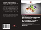 Daniel Leão - Utilisation de documentaires vidéo et de l'apprentissage par la pratique pour enseigner des sujets médicaux