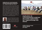 Jack Ajowi, Godfrey Nyaoga Ayaga, Charles Odongo - Implication de l'environnement extérieur des écoles maternelles sur l'apprentissage des élèves