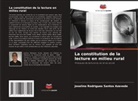 Joselino Rodrigues Santos Azevedo - La constitution de la lecture en milieu rural