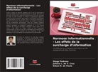 Juliana L. de S. Cruz, Diego Pedroso, Edson R. de Paula - Normose informationnelle - Les effets de la surcharge d'information