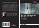 Cezar Souza - Pre-trial detention - the Brazilian state of exception
