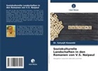 Dr Satyajit Kosambi, Dr. Satyajit Kosambi, Satyajit Kosambi - Soziokulturelle Landschaften in den Romanen von V.S. Naipaul