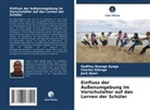 Jack Ajowi, Godfrey Nyaoga Ayaga, Charles Odongo - Einfluss der Außenumgebung im Vorschulalter auf das Lernen der Schüler