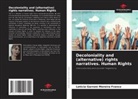 Letícia Garroni Moreira Franco - Decoloniality and (alternative) rights narratives. Human Rights