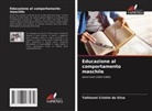 Tathianni Cristini da Silva - Educazione al comportamento maschile