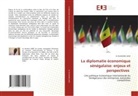 Dr OUSMANE SANE, Ousmane Sane - La diplomatie économique sénégalaise: enjeux et perspectives