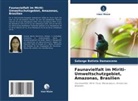 Solange Batista Damasceno - Faunavielfalt im Miriti-Umweltschutzgebiet, Amazonas, Brasilien