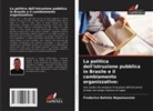Frederico Batista Nepomuceno - La politica dell'istruzione pubblica in Brasile e il cambiamento organizzativo: