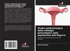 Rita Possante - Studio epidemiologico della citologia ginecologica nella popolazione dell'Algarve