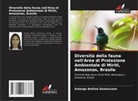 Solange Batista Damasceno - Diversità della fauna nell'Area di Protezione Ambientale di Miriti, Amazonas, Brasile