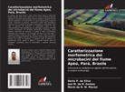 Maria de N. M. Maciel, Josi M. de B. Santos, Denis P. da Silva - Caratterizzazione morfometrica dei microbacini del fiume Apeú, Pará, Brasile
