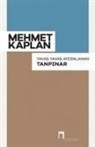 Mehmet Kaplan - Yavas Yavas Aydinlanan Tanpinar