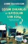 Sanne Rooseboom - C&ouml;z&uuml;m Bakanligi ve Kaybolan Van Gogh