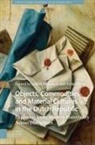 Judith Dietz Noorman, Feike Dietz, Judith Noorman - Objects, Commodities and Material Cultures in the Dutch Republic