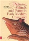 Fan Mueller Lin, Fan Lin, Doreen Mueller - Picturing Animals and Plants in Early Modern China and Japan