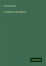 Theodor Müller - La chanson de Roland