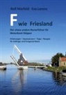 Eva Lorenz, Rolf Marfeld - F wie Friesland
