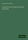 Joseph Dalton Hooker - Journal of a tour in Marocco and the Great Atlas