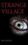 Jan Trouw - Strange Village