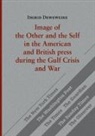 Ingrid Deweweire - Image of the Other and the Self in the American and British press during the Gulf Crisis and War