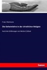 Franz Hartmann - Die Geheimlehre in der christlichen Religion