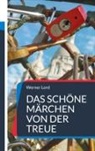 Werner Lord - Das schöne Märchen von der Treue