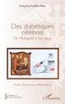 Françoise Guillon-Metz - Des diabétiques célèbres