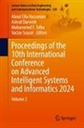 Ashraf Darwish, Mohammed F. Tolba, Aboul Ella Hassanien, Vaclav Snasel - Proceedings of the 10th International Conference on Advanced Intelligent Systems and Informatics 2024