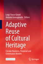 Luigi Fusco Girard, Antonia Gravagnuolo - Adaptive Reuse of Cultural Heritage