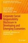 Yahaya Alhassan, Samuel O. Idowu, Uzoechi Nwagbara - Corporate Social Responsibility Disclosure in Developing and Emerging Economies