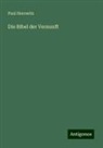 Paul Horowitz - Die Bibel der Vernunft