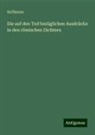 Hoffmann - Die auf den Tod bezüglichen Ausdrücke in den römischen Dichtern