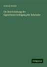 Andreas Heusler - Die Beschränkung der Eigenthumsverfolgung bei Fahrhabe