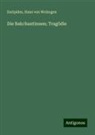 Euripides, Hans von Wolzogen - Die Bakchantinnen; Tragödie