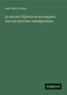 Jean-Marie Guyau - Le morale d'Épicure et ses rapports avec les doctrines cntemporaines