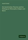 Rudolf Schmid - Die Darwin'schen Theorien und ihre Stellung zur Philosophie, Religion und Moral
