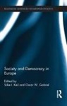 Oscar W. Keil Gabriel, Oscar W. Gabriel, Silke Keil - Society and Democracy in Europe