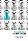 Sandy Black, Amy de la Haye, Joanne Entwistle, Sandy Black, Black Sandy, Amy de la Haye... - The Handbook of Fashion Studies